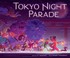 Go to record Tokyo Night Parade