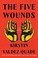 Go to record The five wounds : a novel