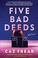Go to record Five bad deeds : a novel