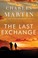 Go to record The last exchange a novel