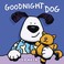 Go to record Goodnight dog