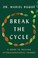 Go to record Break the cycle :  a guide to healing intergenerational tr...