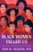 Go to record Black women taught us :  an intimate history of Black femi...