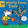 Go to record Maisy loves trees