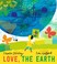 Go to record Love, the Earth
