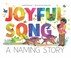 Go to record Joyful song : a naming story