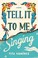 Go to record Tell it to me singing : a novel