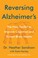 Go to record Reversing Alzheimer's :  the new toolkit to improve cognit...