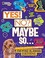 Go to record Yes! No? Maybe so... / Amazing Answers to More Than 250 Mi...