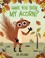 Go to record Have you seen my acorn?