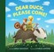 Go to record Dear Duck, please come!