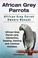 Go to record African grey parrots : African grey parrot owners manual; ...
