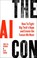 Go to record The AI con : how to fight big tech's hype and create the f...