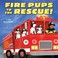 Go to record Fire pups to the rescue!