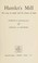 Go to record Hamlet's mill : an essay on myth and the frame of time