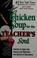 Go to record Chicken soup for the teacher's soul : stories to open the ...