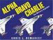 Go to record Alpha, Bravo, Charlie : the military alphabet
