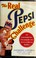 Go to record The real Pepsi challenge : the inspirational story of brea...