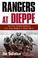 Go to record Rangers at Dieppe : the first combat action of U.S. Army R...