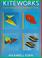 Go to record Kiteworks : explorations in kite building & flying