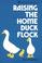 Go to record Raising the home duck flock : a complete guide
