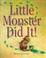 Go to record Little monster did it!