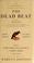 Go to record The dead beat : lost souls, lucky stiffs, and the perverse...