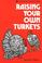 Go to record Raising your own turkeys