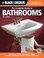 Go to record The complete guide to bathrooms : remodeling projects on a...