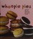 Go to record Whoopie pies : dozens of mix 'em, match 'em, eat 'em up re...
