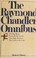 Go to record The Raymond Chandler omnibus : four famous classics