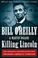 Go to record Killing Lincoln  the shocking assassination that changed A...