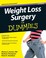 Go to record Weight loss surgery for dummies