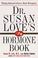 Go to record Dr. Susan Love's hormone book : making informed choices ab...