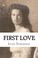 Go to record First love : and, The Diary of a superfluous man