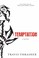 Go to record Temptation : a novel