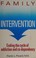 Go to record Family intervention : ending the cycle of addiction and co...