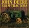 Go to record John Deere farm tractors : a history of the John Deere tra...