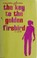 Go to record The key to the Golden Firebird : a novel
