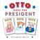 Go to record Otto runs for President
