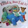 Go to record Read it, don't eat it!
