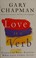 Go to record Love is a verb.