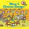Go to record Margret and H.A. Rey's Where is Curious George? : a look a...