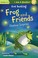 Go to record Frog and friends : outdoor surprises