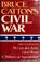 Go to record Bruce Catton's Civil War : three volumes in one.