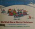 Go to record We wish you a merry Christmas : a traditional Christmas ca...