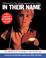 Go to record In their name : dedicated to the brave and the innocent, O...