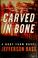 Go to record Carved in bone : a Body Farm mystery