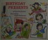 Go to record Birthday presents