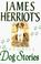 Go to record James Herriot's favorite dog stories